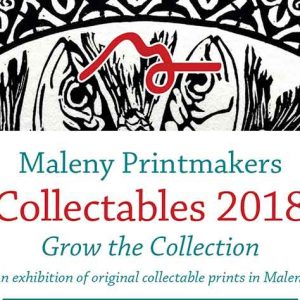 Maleny Printmakers Collectables 2018