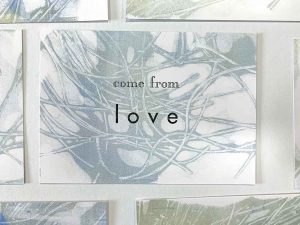 Note to self - Come from love