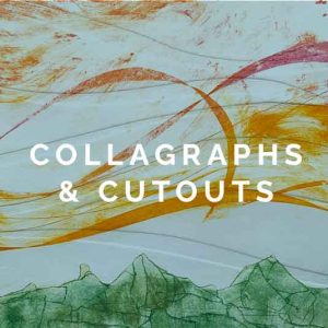 Collagraphs & Cutouts Workshop
