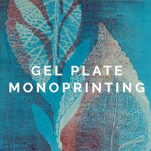 Gel Plate Monoprinting