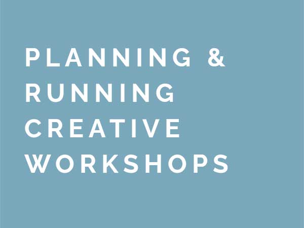 Planning and Running Creative Workshops Planning and Running Creative Workshops