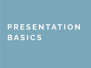 Presentation Basics