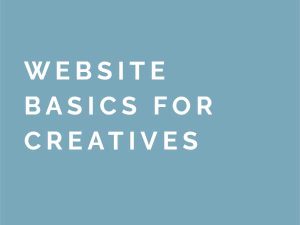 Website Basics for Creatives
